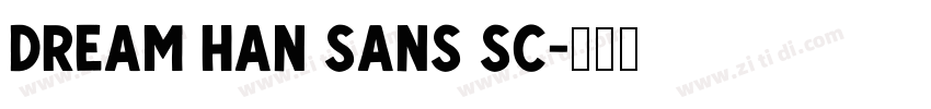 Dream Han Sans SC字体转换